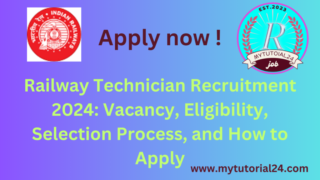 Railway Technician Recruitment 2024